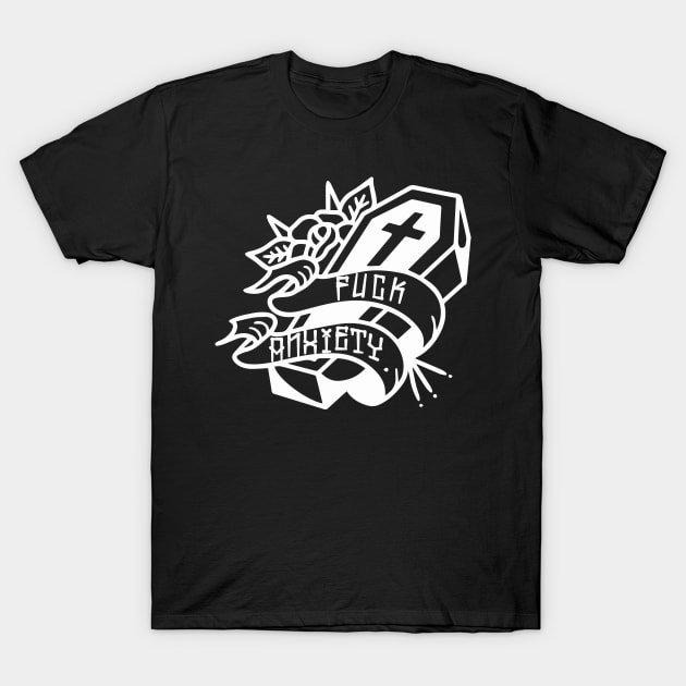 Fuck Anxiety T-Shirt by Rockadeadly